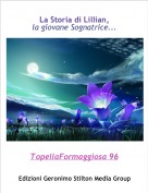 TopellaFormaggiosa 96 - La Storia di Lillian,la giovane Sognatrice...