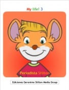 &middot;Periodista Stilton&middot; - My life! 3