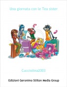 Cucciolina2003 - Una giornata con le Tea sister
