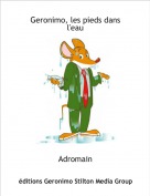 Adromain - Geronimo, les pieds dans l'eau