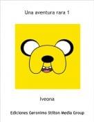 Iveona - Una aventura rara 1