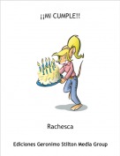 Rachesca - &iexcl;&iexcl;MI CUMPLE!!