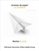 RatitaRisue&ntilde;a - Aviones de papelLa mudanza