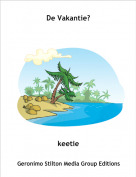 keetie - De Vakantie?