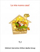T.f - La mia nuova casa!