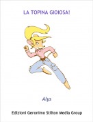 Alys - LA TOPINA GIOIOSA!