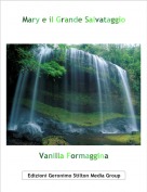 Vanilla Formaggina - Mary e il Grande Salvataggio