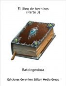 RatoIngeniosa - El libro de hechizos(Parte 3)