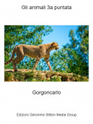 Gorgoncarlo - Gli animali 3a puntata