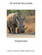 Gorgoncarlo - Gli animali 5a puntata