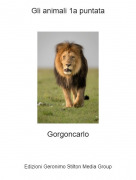 Gorgoncarlo - Gli animali 1a puntata