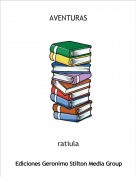 ratiula - AVENTURAS