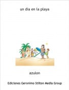 azulon - un dia en la playa