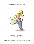 Fedy topolosa - Una festa a sorpresa