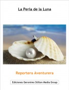 Reportera Aventurera - La Perla de la Luna