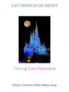 Talhia y Clara Ratoniana - LAS CRONICAS DE DISNEY