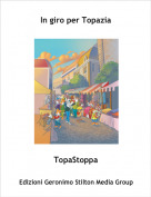 TopaStoppa - In giro per Topazia