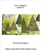 Sourisenorigami - Les origamistome IV