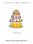 fasulla - 2 ricette super estive!!