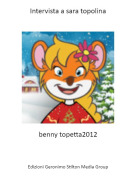 benny topetta2012 - Intervista a sara topolina