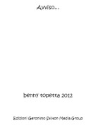 benny topetta 2012 - Avviso...