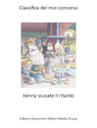 benny scusate il ritardo - Classifica del mio concorso