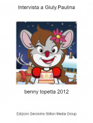 benny topetta 2012 - Intervista a Giuly.Paulina