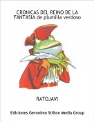 RATOJAVI - CRONICAS DEL REINO DE LA FANTASIA de plumilla verdoso