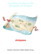 Antoposo - La Caccia Al Tesoro Pi&ugrave; Stratopica Di Sempre
