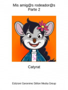 Catyrat - Mis amig@s rodeador@sParte 2