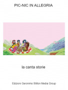 la canta storie - PIC-NIC IN ALLEGRIA