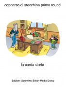 la canta storie - concorso di stecchina primo round