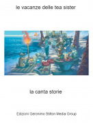 la canta storie - le vacanze delle tea sister