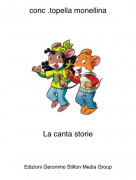 La canta storie - conc .topella monellina