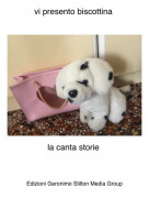 la canta storie - vi presento biscottina