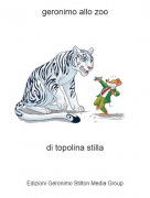 di topolina stilla - geronimo allo zoo