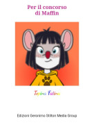 Topina Fatina - Per il concorsodi Maffin