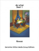 Rowan - de schat Deel 1