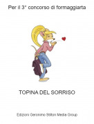 TOPINA DEL SORRISO - Per il 3&deg; concorso di formaggiarta