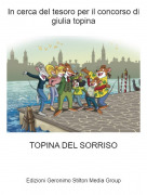 TOPINA DEL SORRISO - In cerca del tesoro per il concorso di giulia topina