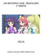 CELIA - UN MISTERIO QUE RESOLVER1&ordm; PARTE