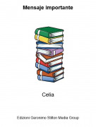 Celia - Mensaje importante