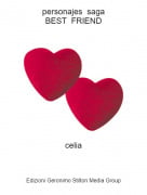 celia - personajes sagaBEST FRIEND