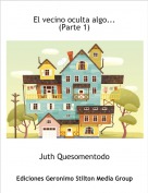 Juth Quesomentodo - El vecino oculta algo...(Parte 1)