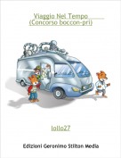 lollo27 - Viaggio Nel Tempo                  (Concorso boccon-pri)