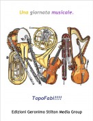 TopoFabi!!!! - Una giornata musicale.