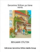 BENJAMIN STILTON - Geronimo Stilton ya tiene novia