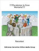 Ratonbot - !!!!Escalemos la Gran Monta&ntilde;a!!!!