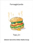 Topo_Cri - FormaggioLandia