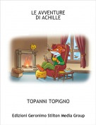 TOPANNI TOPIGNO - LE AVVENTUREDI ACHILLE